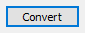 18. Start conversion process